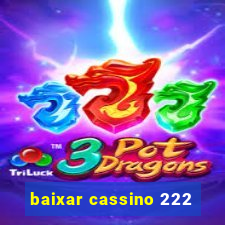 baixar cassino 222